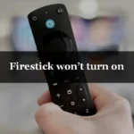 Firestick won’t turn on