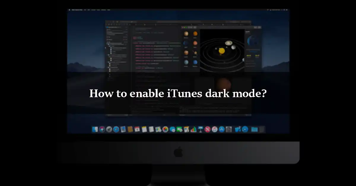 How to enable iTunes dark mode