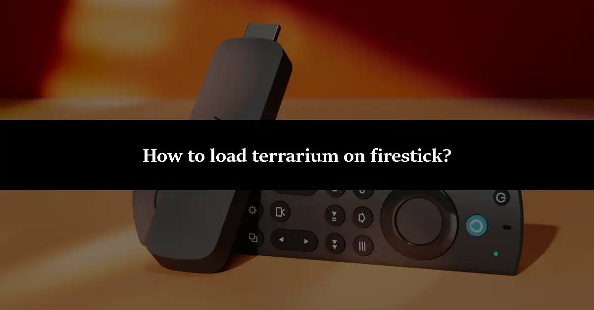 How to load terrarium on firestick