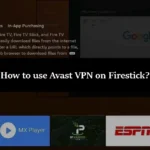 How to use Avast VPN on Firestick